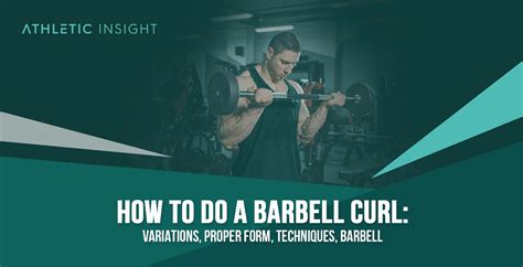 How to Do Barbell Curl: Variations, Proper Form, Techniques, Barbell ...