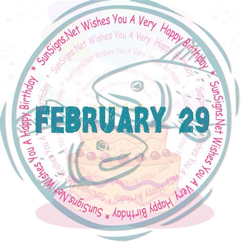 February 29 Zodiac Is Pisces, Birthdays And Horoscope - SunSigns.Net