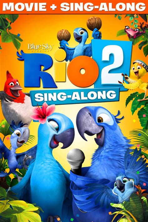 Rio 2 (Sing-Along) Movie Synopsis, Summary, Plot & Film Details