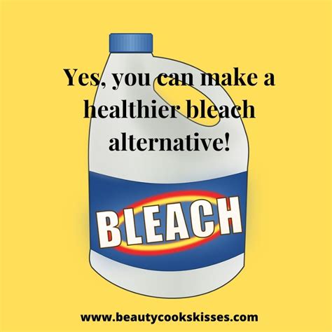 Homemade Bleach Alternative Is Healthier - Beauty Cooks Kisses