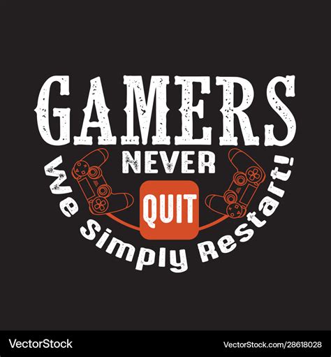 Gamer quotes and slogan good for tee gamers never Vector Image