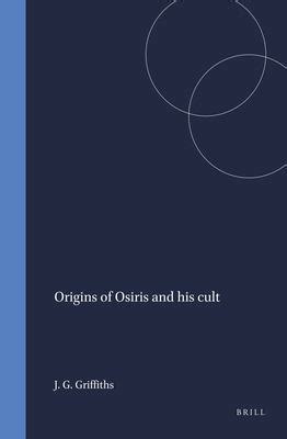 Origins of Osiris and His Cult book by John Gwyn Griffiths: 9789004060968