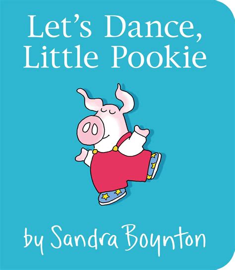 Let's Dance, Little Pookie | Book by Sandra Boynton | Official ...