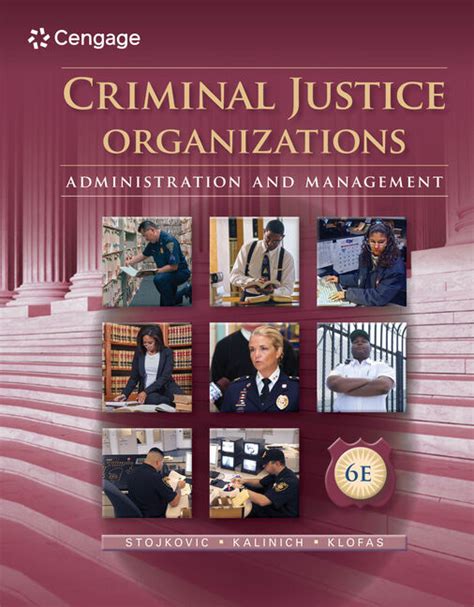 Criminal Justice Organizations: Administration and Management, 6th ...