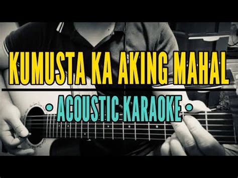 Kumusta Ka Aking Mahal (Acoustic Karaoke) Freddie Aguilar || Jamming ...