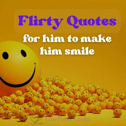 310+ Flirty Quotes For Him To Make Him Smile - Linepoetry