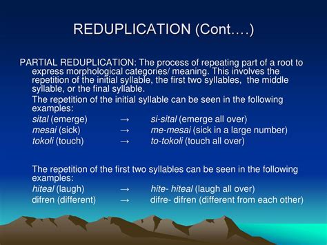 REDUPLICATION REDUPLICATION: Morphological process whereby a root, or a ...