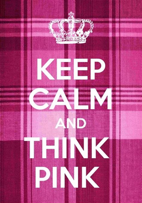 THINK PINK!!!!!!!!!!!!!!!!!! | Love pink wallpaper, Pink quotes, Pink love