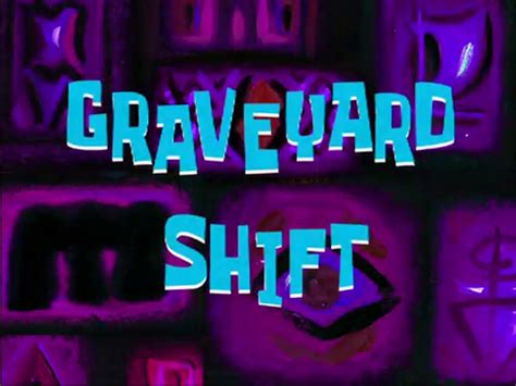 Graveyard Shift | SpongeBob SquarePants Wiki | Fandom