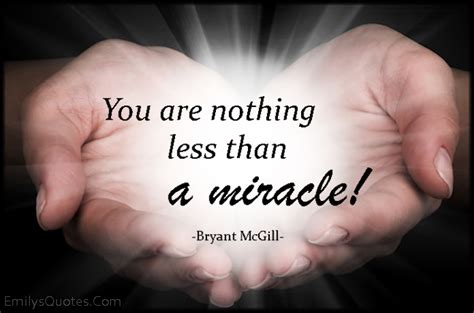 miracle | Popular inspirational quotes at EmilysQuotes