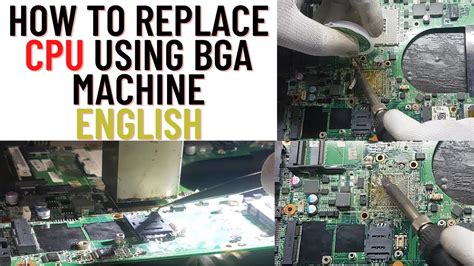 How to Replace PCH Using BGA Machine | English | Online Chip level ...