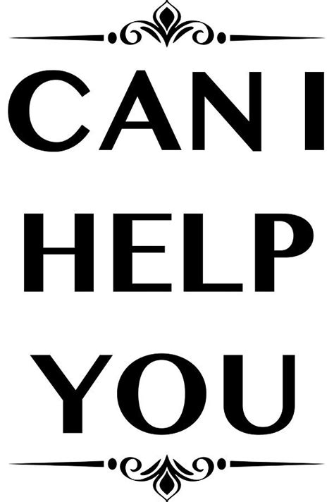 can I help you Poster quote Painting by Elliott Thompson - Pixels