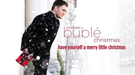 Michael Bublé - Have Yourself A Merry Little Christmas [Official HD ...