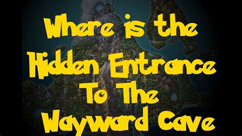 Wayward cave entrance