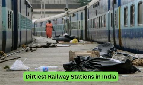 Dirtiest Railway Stations in India list