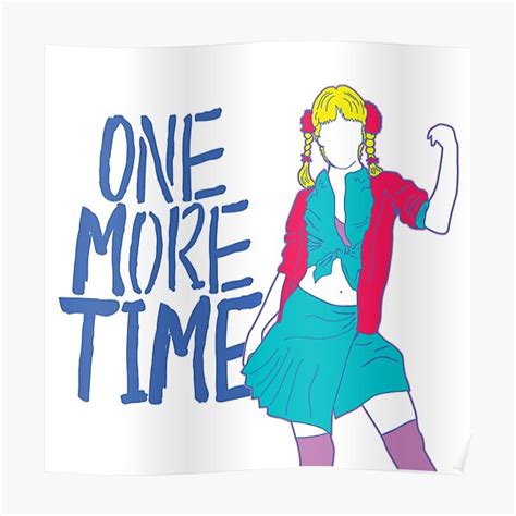 "One More Time!" Poster for Sale by GustavoMejia | Redbubble