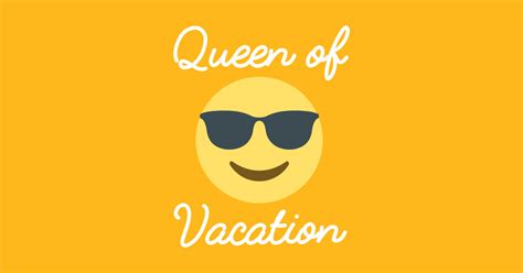 Queen of vacation with emoji - Vacation - Pin | TeePublic