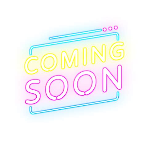 Coming Soon Neon Text Effect Sign, Sign, Coming Soon, Glow Sign PNG ...