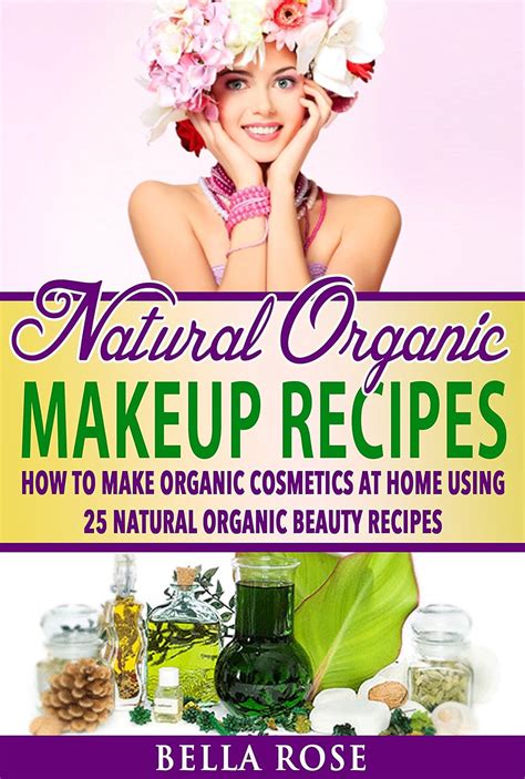 Amazon.com: Natural Organic Makeup Recipes: How to Make Organic ...