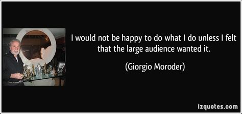 Giorgio Moroder's quotes, famous and not much - Sualci Quotes 2019