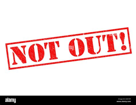 NOT OUT! red Rubber Stamp over a white background Stock Photo - Alamy