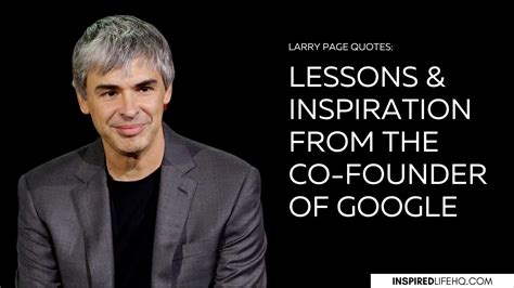 Larry Page Quotes: Lessons and Inspiration From The Co-Founder of ...