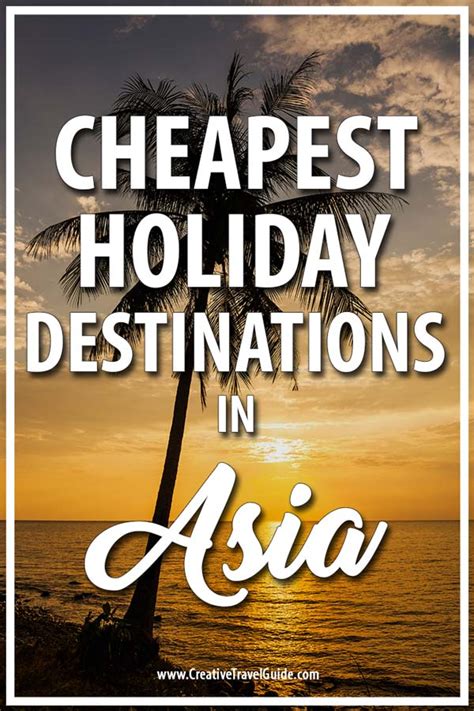 CHEAPEST DESTINATIONS IN ASIA • Creative Travel Guide