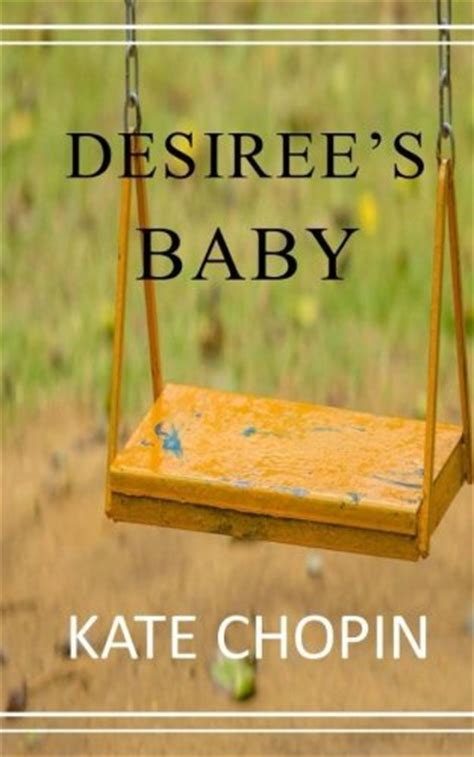 Analysis of Desiree’s Baby by Kate Chopin | HubPages