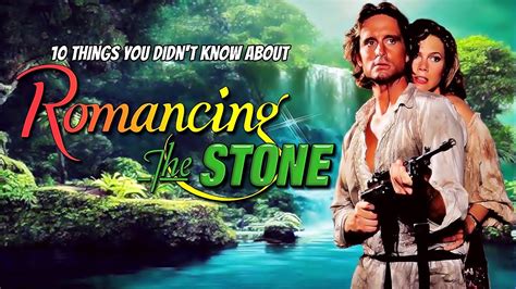 10 Things You Didn't Know About Romancing the Stone - YouTube