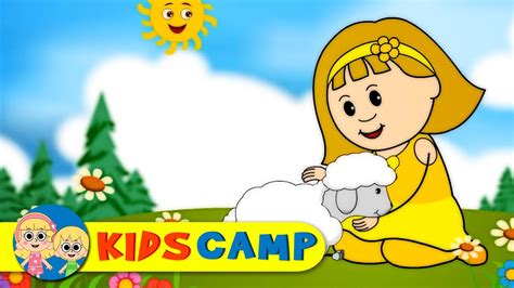 Mary had a Little Lamb | Nursery Rhymes And Kids Songs by KidsCamp ...