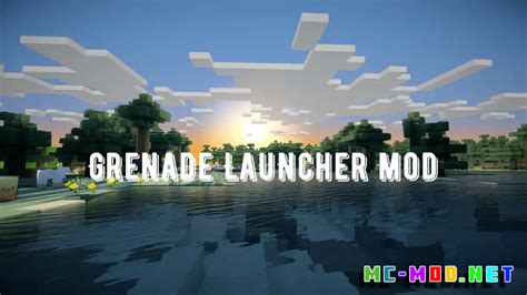 Grenade Launcher Mod (1.19.2, 1.18.2) - Mc-Mod.Net