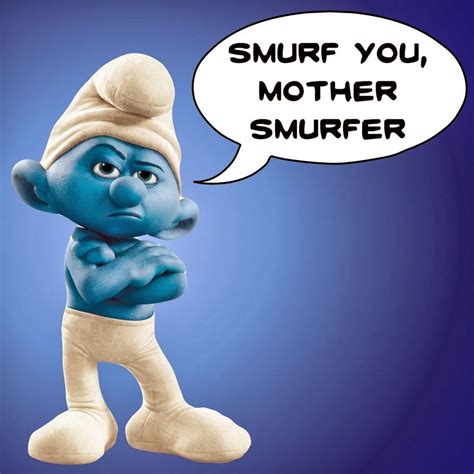 Just retired the Smurf