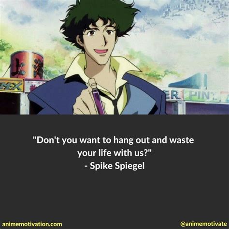 Spike Spiegel quotes cowboy Bebop | Cowboy bebop, Bebop, Spike