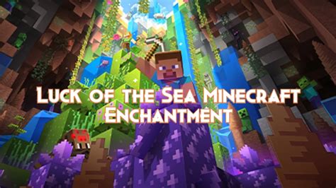 Luck of the Sea Minecraft Enchantment - Pillar Of Gaming