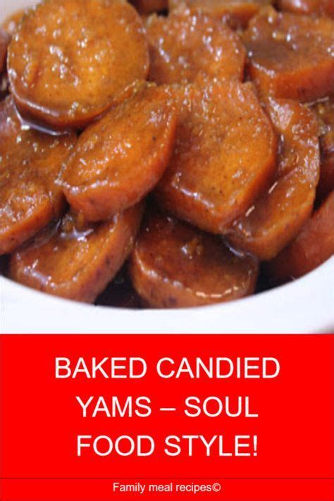 BAKED CANDIED YAMS – SOUL FOOD STYLE! - Family meal recipes # in 2020 ...