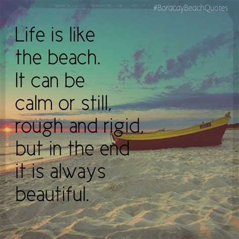 #BoracayBeachQuotes "Life is like the BEACH. It can be still or calm ...