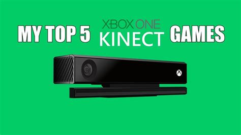 My Top 5 Xbox One Kinect Games - YouTube