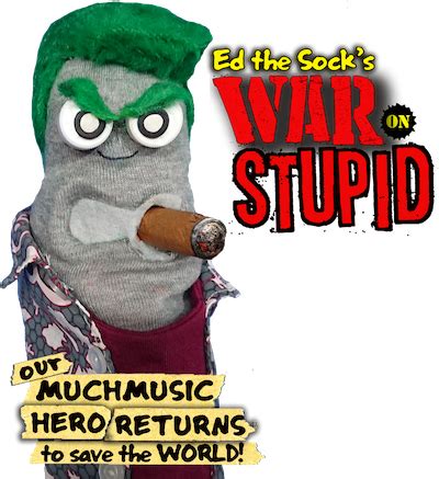 Ed The Sock's War on Stupid Tour » Vancouver Blog Miss604