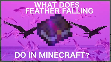 What Does Feather Falling Do In Minecraft? - YouTube