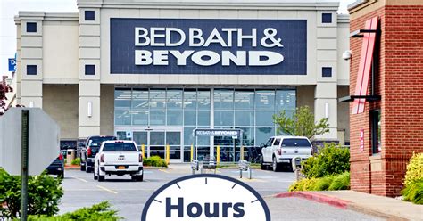 Bed Bath and Beyond Hours Today | Holiday Hours, Near Me Locations