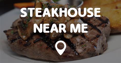 STEAKHOUSE NEAR ME - Points Near Me