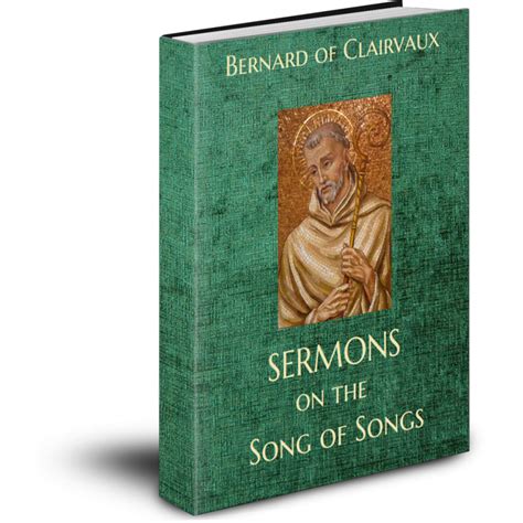 Bernard of Clairvaux - Sermons on the Song of Songs - Biblesoft