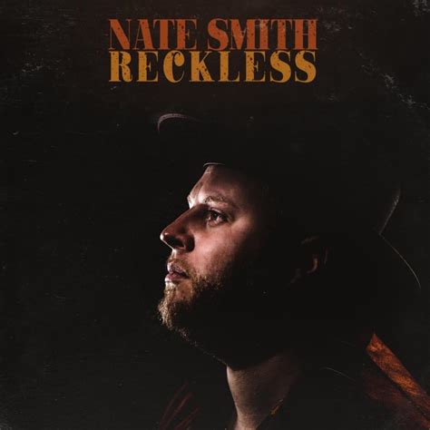 Nate Smith (Country) – Reckless Lyrics | Genius Lyrics