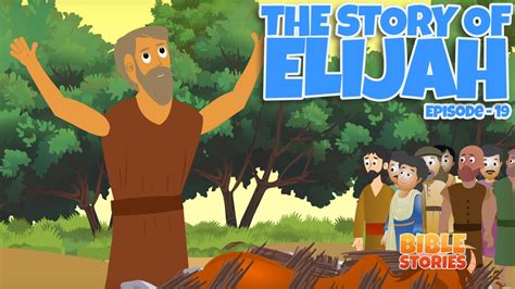 Animated stories from the bible elijah information | Kurtik