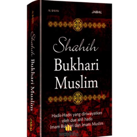 Jual Buku SHAHIH BUKHARI MUSLIM Hadis Hadis Yang Diriwayatkan Oleh Dua ...