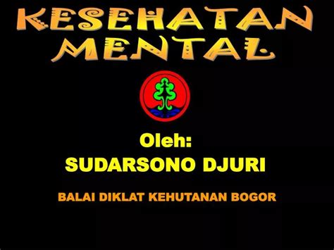 PPT - KESEHATAN MENTAL PowerPoint Presentation, free download - ID:5129911