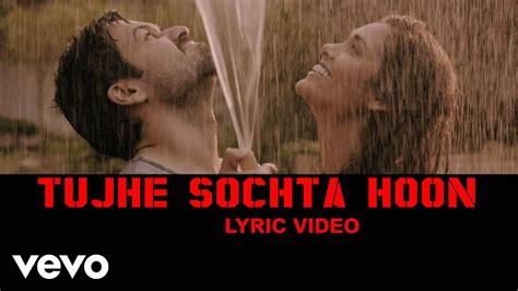 Pritam, KK - Tujhe Sochta Hoon (Lyric Video) - YouTube