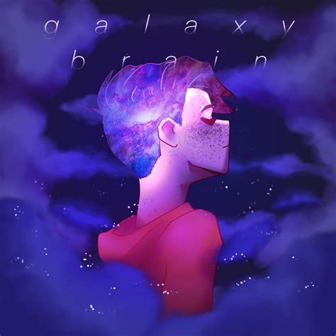 Galaxy brain [2020] by fynnegancrypt on DeviantArt