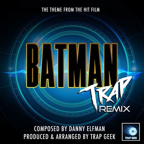 Batman Main Theme (From "Batman") [Trap Remix] - Trap Geek: Song Lyrics ...