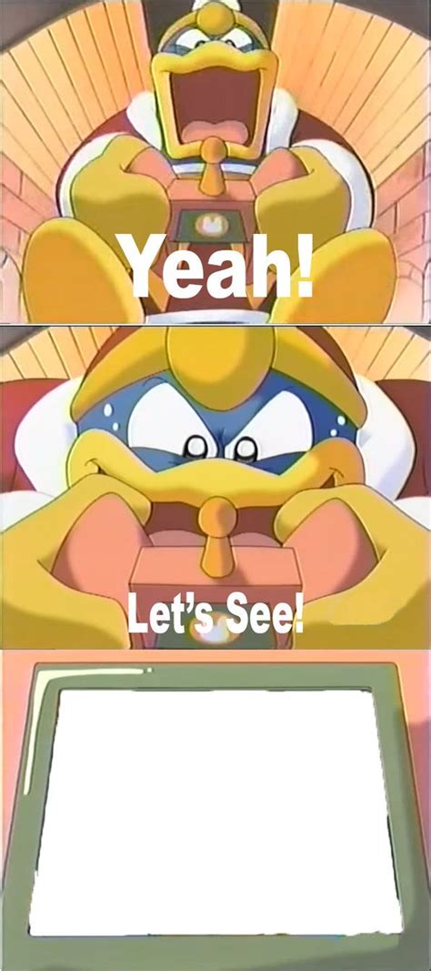 King Dedede Meme by sydneypie on DeviantArt | Kirby memes, Meta knight ...